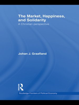 cover image of The Market, Happiness and Solidarity
